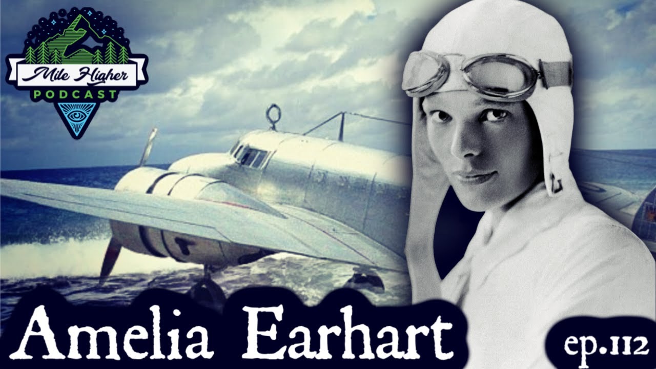 The Mysterious Disappearance Of Amelia Earhart - Podcast #112 - YouTube