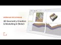 Rocscience Webinar - 3D Geometry Creation and Modelling in Slide3