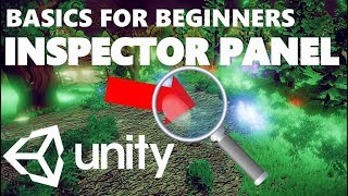 THE INSPECTOR PANEL | HOW TO USE UNITY 3D | UNITY BASICS FOR BEGINNERS #05/25