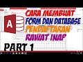 Cara Membuat DataBase Rawat Inap Table, Form dan Report dengan Microsoft Access(1)