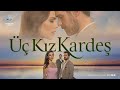 Üç kız kardeş 67. bölüm fragmanı @kanald