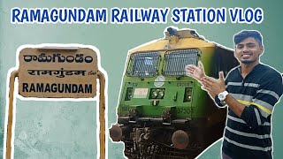 RAMAGUNDAM RAILWAY STATION VLOG | GODAVARIKHANI | PEDDAPALLI | MANCHERIAL | RAM RIYAN | GDK