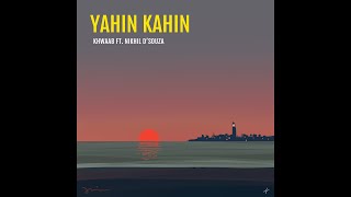 Khwaab - Yahin Kahin ft. Nikhil D'Souza