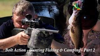 Bolt Action - Hunting Fishing & Camping - Part 2