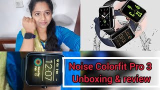 Noise Colorfit Pro 3 Unboxing and Review Video in Tamil//Best Budget Smart watch//fitness smartwatch