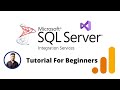 SSIS Tutorial For Beginners | SQL Server Integration Services (SSIS)