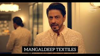 MANGALDEEP TEXTILES - SHAHRUKH KHAN AD.