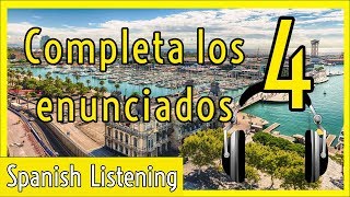 Spanish Listening Exercise: Write the Missing Words 4. Completa los enunciados