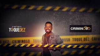 Toque Dez - Criminoso (Clipe Oficial)