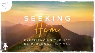 Seeking Him, Ep. 3: Honesty