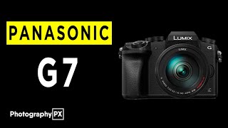 Panasonic LUMIX G7 Mirrorless Camera Highlights \u0026 Overview