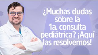 👶TODO sobre la primera consulta pediátrica de tu bebé🤱 | Reina Madre