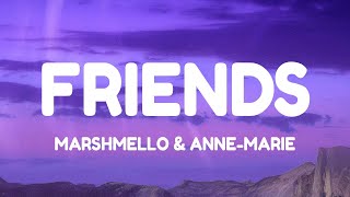 Marshmello & Anne-Marie - FRIENDS (Lyrics)