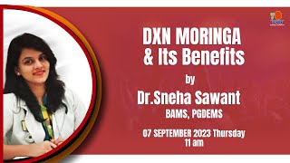 DXN Moringa \u0026 Its Benefits - (Hindi) by Dr. Sneha Sawant