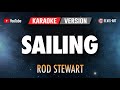 SAILING - KARAOKE VERSION || ROD STEWART