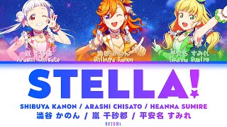 [FULL] Stella! — Kanon, Chisato, Sumire — Lyrics (KAN/ROM/ENG/ESP).