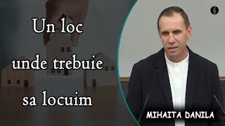 Mihaita Danila - Un loc unde trebuie sa locuim - Psalmul 84 | PREDICA