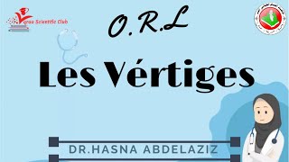 ORL LES VÉRTIGES || Avec 🔹️🔶️🔹️Dr.Hasna Abdelaziz🔹️🔶️🔹️