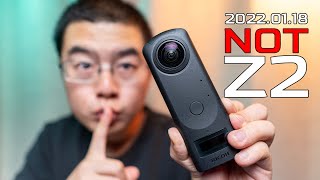 NOT Z2 !!! 2022/01/18 , another NEW RICOH THETA Camera is coming!