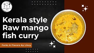 നാടൻ പച്ചമാങ്ങ മീൻ കറി | Kerala-Style Raw Mango Fish Curry | Traditional Meen Manga Curry Recipe