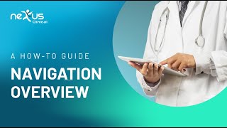 EHR | Nexus Clinical - EHR Navigation Overview