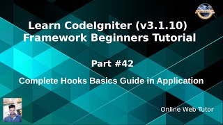 Learn CodeIgniter (v3.1.10) Framework Beginners Tutorial #42 - Complete Hooks Basics in CodeIgniter