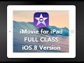 iMovie for iPad - FULL CLASS - iOS 8 Version