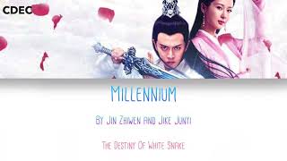 Millennium(千年)By Jin Zhiwen(金志文)\u0026 Jike Junyi(吉克隽逸)|The Destiny Of White Snake(天乩之白蛇传说)|(Chi/Pin/Eng)