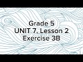 Grade 5, UNIT 7, Lesson 2, Exercise 3B