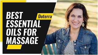 Best Oils for Massage | Doterra vs Others