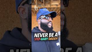 Never become a step-baby daddy… also known as a stepfather, also known as a crash dummy