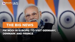 PM Modi In Europe - To Visit Germany, Denmark and France