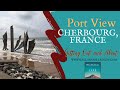 What to See and Do in the Port of Cherbourg, France