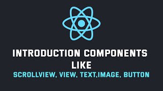 Learn React Native ScrollView, View, Text, Image, Button - Basic Components | Tech Skill Builder