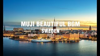 MUJI - beautiful relaxation BGM - Sweden