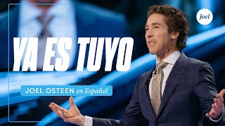 Ya es suyo | Joel Osteen