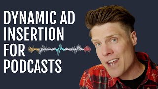 How Podcast Dynamic Ad Insertion Works