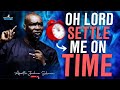 OH LORD SETTLE ME ON TIME DANGEROUS MIDNIGHT PRAYERS - APOSTLE JOSHUA SELMAN