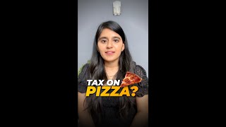 Tax on pizza? | Neha Nagar | Finshow #shorts