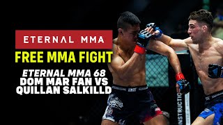 FREE FIGHT: Eternal MMA 68 - Dom Mar Fan VS Quillan Salkilld | UFC Lightweight Fighter