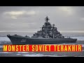 KAPAL MEGA MONSTER KIROV PETER THE GREAT KAPAL TERAKHIR YANG BISA MENGGETARKAN EROPA