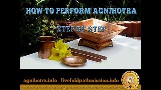 Agnihotra How to perform - Step by step