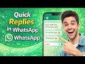 How to Use Quick Replies in WhatsApp (2026)