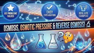 Osmosis Explained: Simple Explanation with JEE Problems! #neetchemistry #jeechemistry #osmosis
