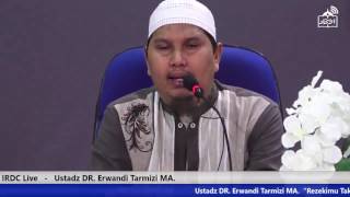 IRDC Live: Rezekimu Tidak Mungkin Tertukar, Ustadz Dr. Erwandi Tarmizi, MA. (Part 1)