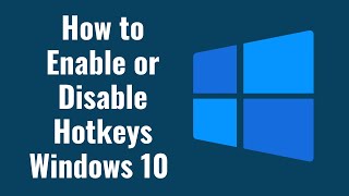 How to Enable or Disable Hotkeys Windows 10