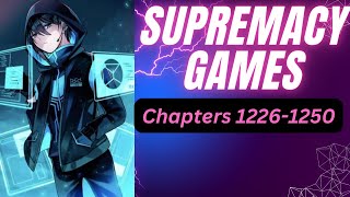SUPREMACY GAMES | Chapter 1226-1250 | Webnovel Audiobook