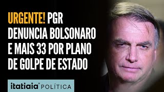 BOLSONARO É DENUNCIADO PELA PGR POR TENTATIVA DE GOLPE DE ESTADO