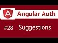 Angular Authentication Tutorial - 28 - Suggestions for the Application