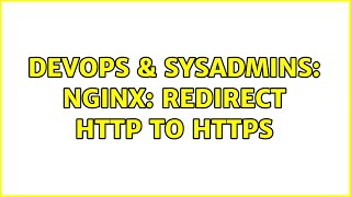 DevOps & SysAdmins: Nginx: redirect http to https